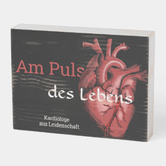 Cardiologist - At the Pulse of Life Heart Design r Wooden Box Sign