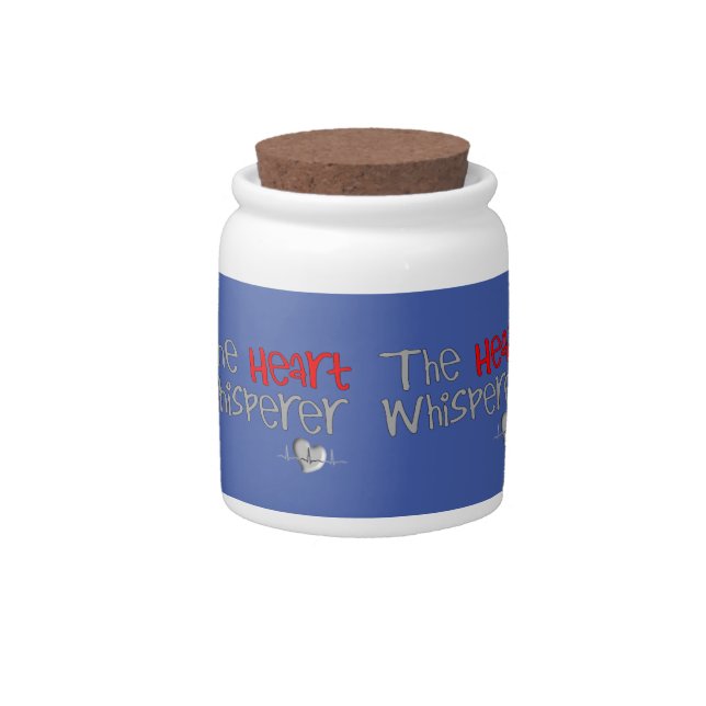 Cardiologist Gifts "The Heart Whisperer” 2 Candy Jar (Front)