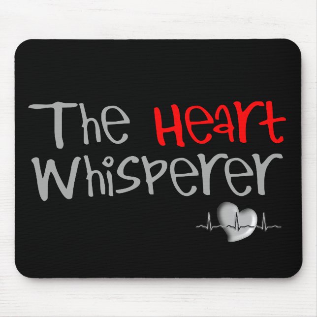 Cardiologist Gifts "The Heart Whisperer" Mouse Pad (Front)