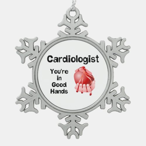 Cardiologist Good Hands  Snowflake Pewter Christmas Ornament