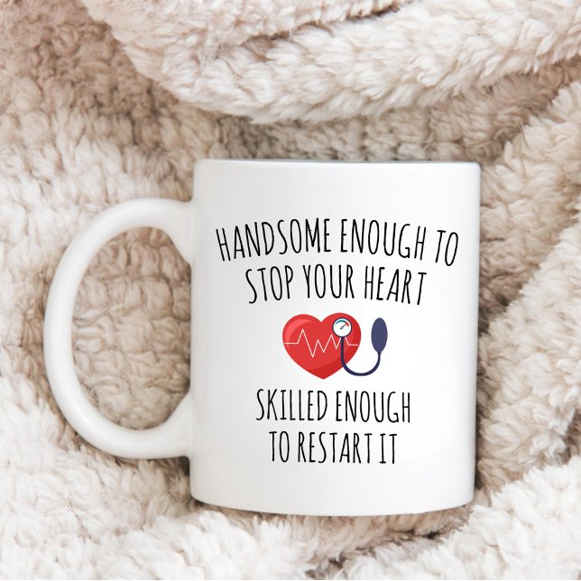 Cardiologist, HANDSOME ENOUGH TO STOP YOUR HEART Coffee Mug (Creator Uploaded)