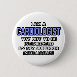 Cardiologist Joke ... Superior Intelligence Pinback Button
