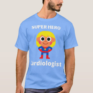 cardiologist super hero T-Shirt