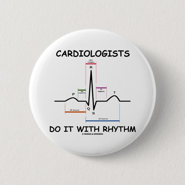 Cardiologists Do It With Rhythm (ECG/EKG) Pinback Button (Front)