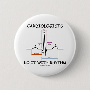 Cardiologists Do It With Rhythm (ECG/EKG) Pinback Button