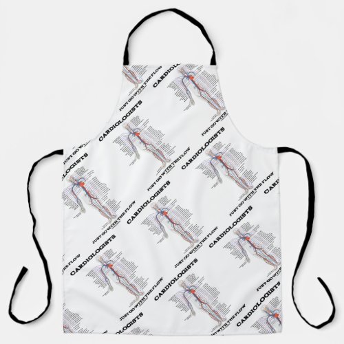 Cardiologists Just Go With The Flow Circulation Apron
