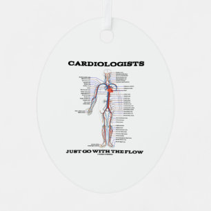 Cardiologists Just Go With The Flow Circulation Metal Ornament