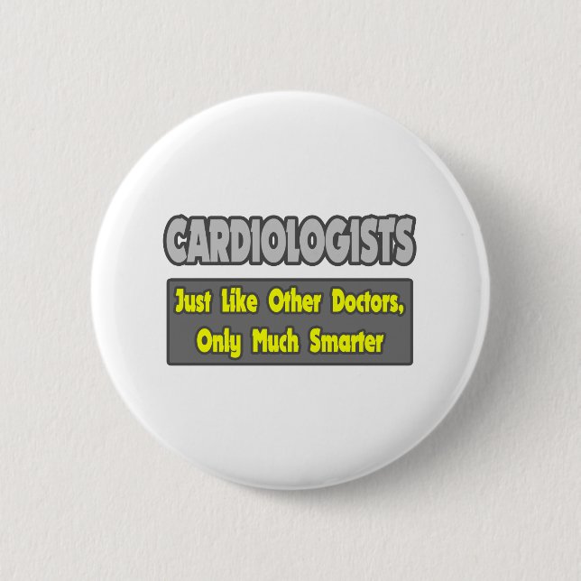 Cardiologists...Smarter Button (Front)