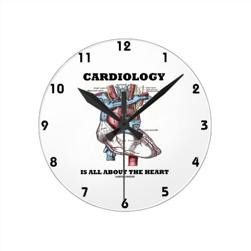 Cardiology Is All About The Heart Anatomical Round Clock