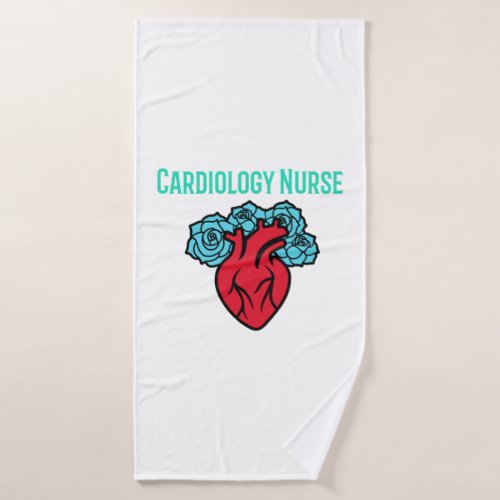 Cardiology Nurse Heart and Roses T Shirt   Bath Towel
