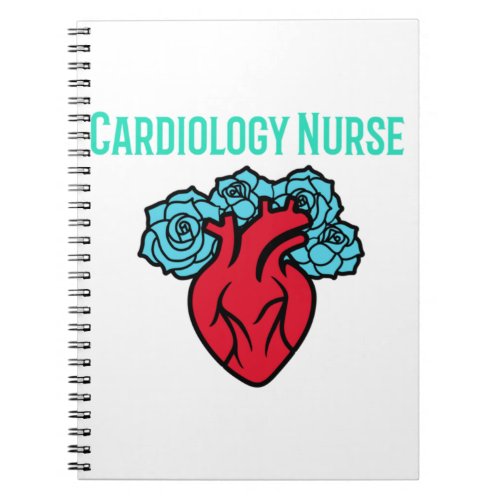 Cardiology Nurse Heart and Roses T Shirt   Notebook