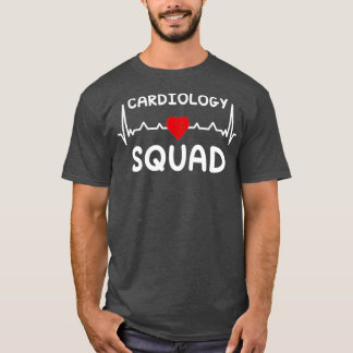 Cardiology Squad Cardiac Nurse Cardiologist Heart  T-Shirt
