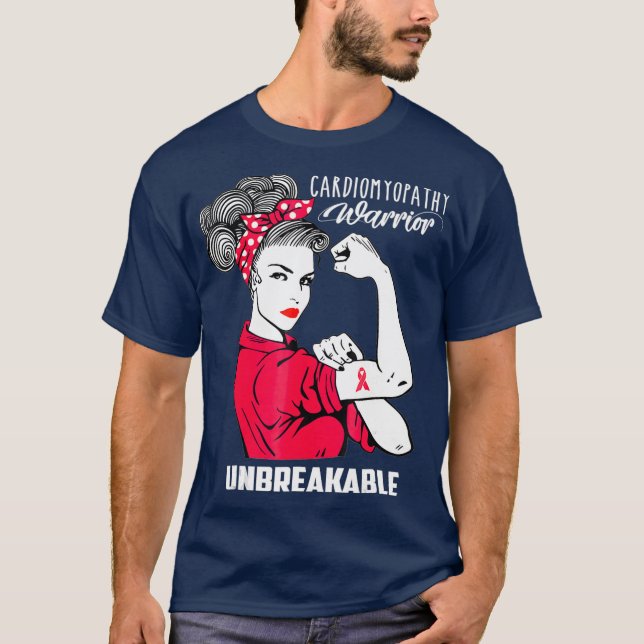 Cardiomyopathy Warrior Unbreakable  Awareness T-Shirt (Front)