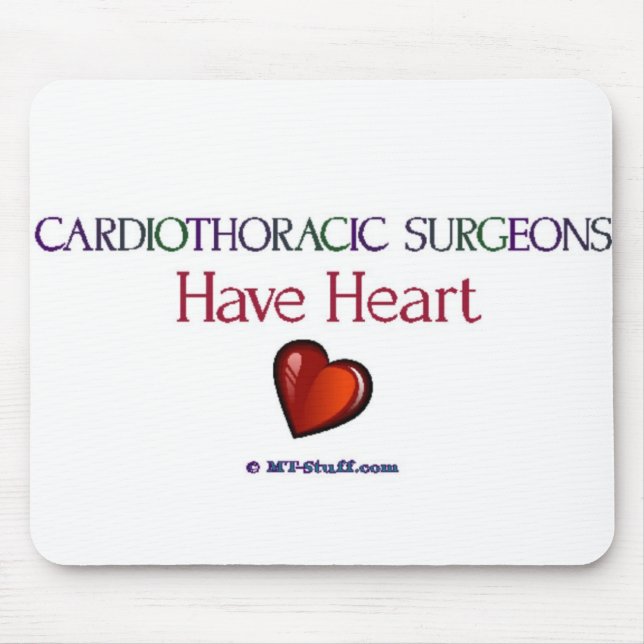 Cardiothoracic Surgeons Have Heart Mouse Pad (Front)