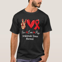 Cardiovascular Disease Awareness Peace Love Hope R T-Shirt