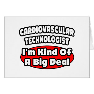 Cardiovascular Technologist .. Big Deal Cards