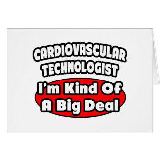 Cardiovascular Technologist .. Big Deal Cards