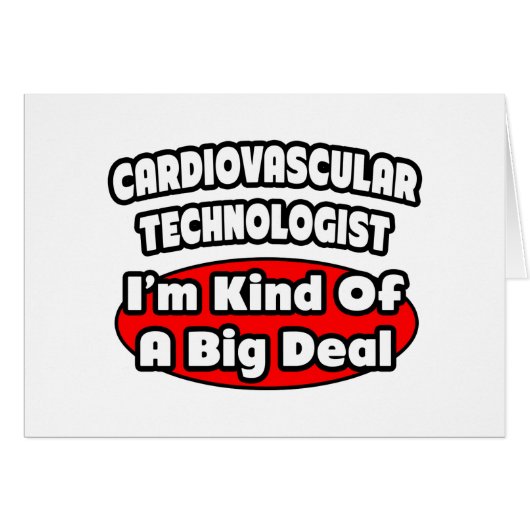 Cardiovascular Technologist .. Big Deal Cards (Front Horizontal)