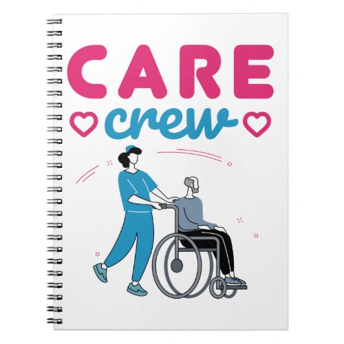 Care Crew Caregivers In Home Nursing Home Notebook