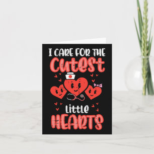 Care For Cutest Little Hearts Nurse Valentines Day Card