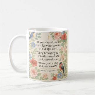 Care for Your Parents in Old Age Elders Coffee Mug