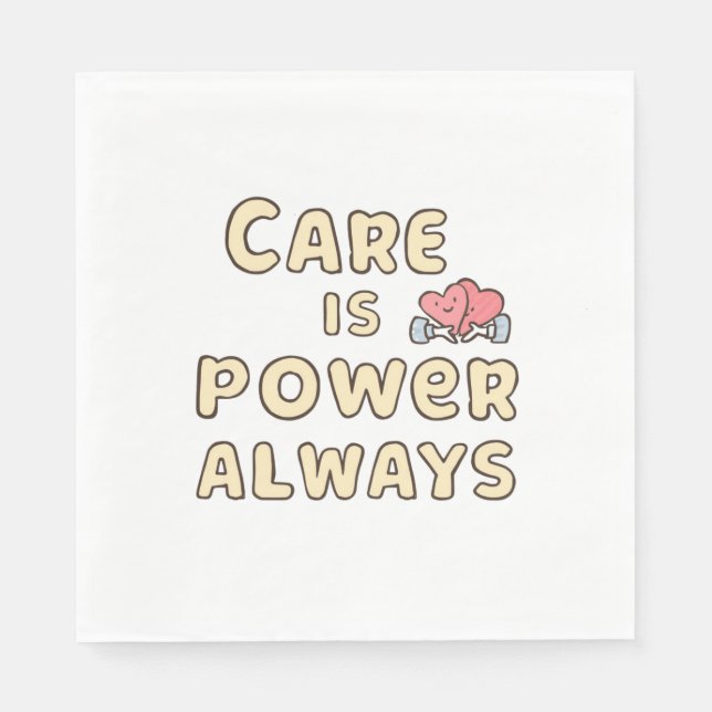 Care Is Power Always Cute Design Napkins (Front)