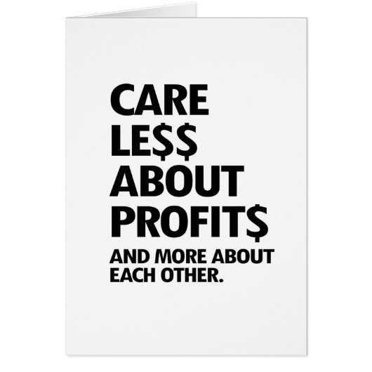 CARE LESS ABOUT PROFITS CARDS (Front)