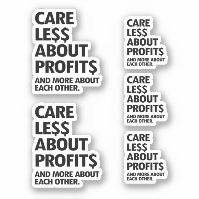 CARE LESS ABOUT PROFITS STICKER (Front)