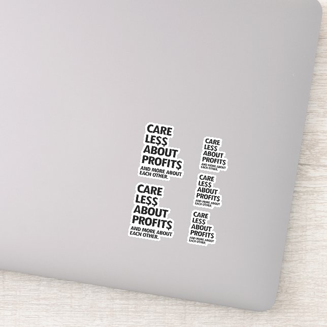 CARE LESS ABOUT PROFITS STICKER (Detail)