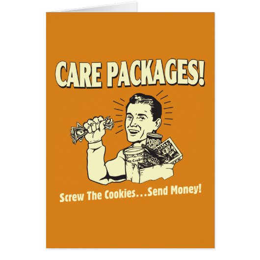 Care Packages: Screw Cookies Send $ Cards (Front)