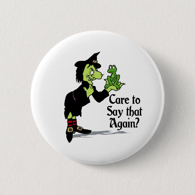 Care to say that again pinback button (Front)