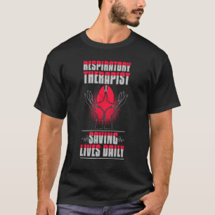 Care Week Lungs Saving Lives Daily Respiratory The T-Shirt