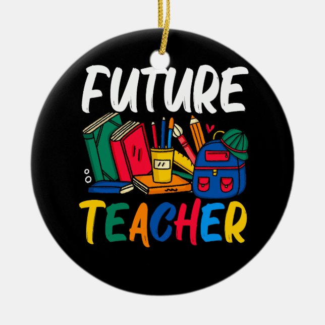 Career Future Teacher Education Student Education  Ceramic Ornament (Front)
