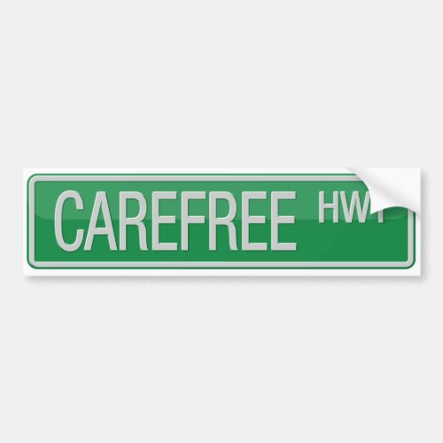 Carefree Highway road sign Bumper Sticker