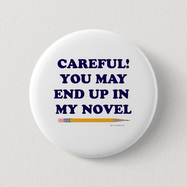 Careful Fun Author Saying Design Motto Pinback Button (Front)