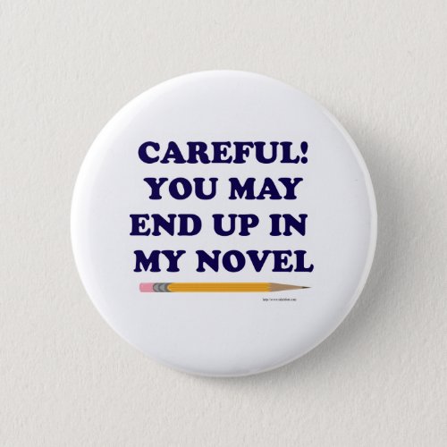 Careful Fun Author Saying Design Motto Pinback Button