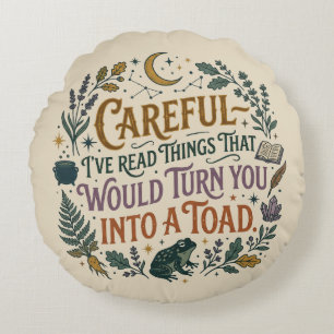 Careful I've Read Things Funny Book Witch Quote  Round Pillow