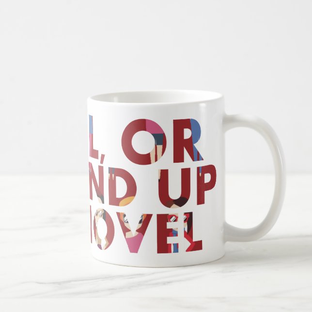 Careful, or in my novel (with faces) Writer Humor Coffee Mug (Right)
