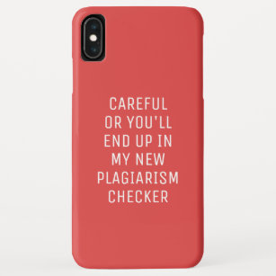 Careful Plagiarism Checker Minimalist iPhone XS Max Case