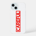 Careful Stamp iPhone 15 Case