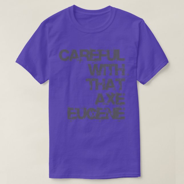 Careful T-Shirt (Design Front)