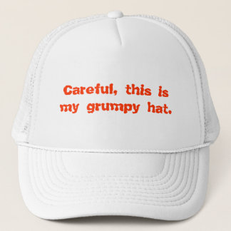 Careful, This is My Grumpy Hat