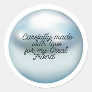 Carefully Made With Love For Great Friend - Gulaga Classic Round Sticker