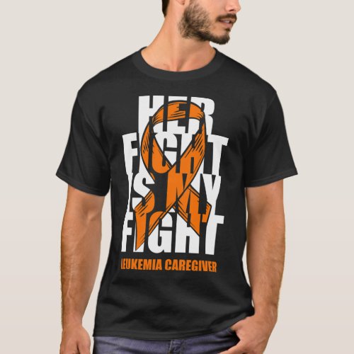 Caregiver Awareness Orange Ribbon Her Fight Gift  T_Shirt