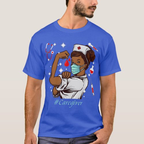 Caregiver Black Nurse Black History Month Juneteen T_Shirt