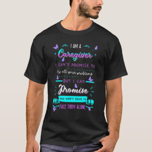 Caregiver Carer Nursing Practitioner Nurse Assista T-Shirt
