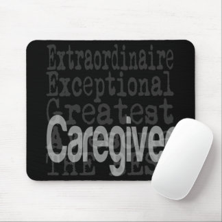 Caregiver Extraordinaire Mouse Pad