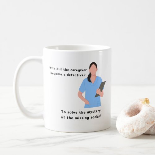 Caregiver Funny mug Appreciation Coffee Mug