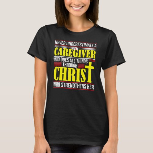 Caregiver Funny Religious Quote Jesus Fanatic T_Shirt