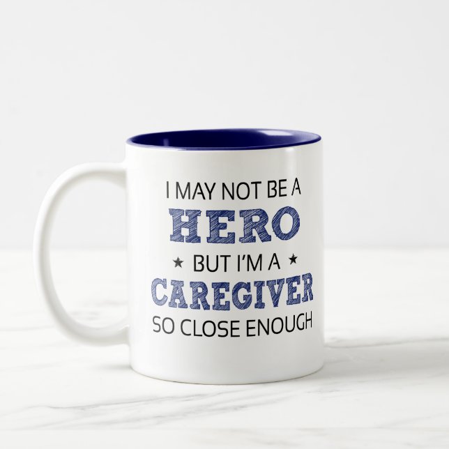 Caregiver Hero Humor Novelty Two-Tone Coffee Mug (Left)